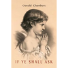 If You Will Ask [If Ye Shall Ask] - Paperback