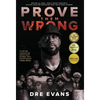 Prove Them Wrong: Defying All Odds, How a Triplet Survived a Chicago Gang and Graduated From the U.S. Naval Academy - Hardcover