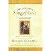 Solomon's Song of Love: Let a Song of Songs Inspire Your Own Love Story - Paperback