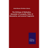 The Writings of Methodius, Alexander of Lycopolis, Peter of Alexandria, and several Fragments - Hardcover