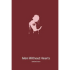 Men Without Hearts - Paperback