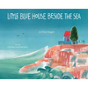 Little Blue House Beside the Sea - Hardcover