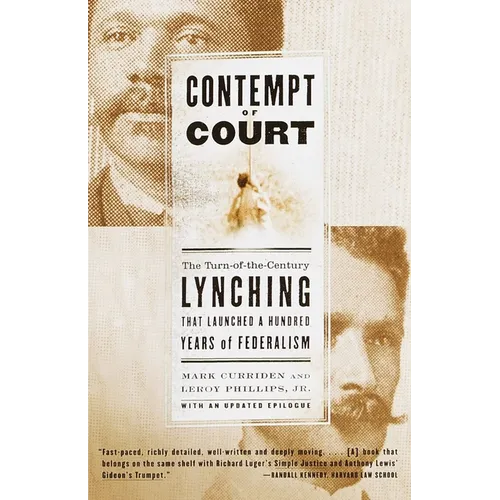 Contempt of Court: The Turn-Of-The-Century Lynching That Launched a Hundred Years of Federalism - Paperback