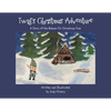 Twig's Christmas Adventure: A Story of the Balsam Fir Christmas Tree - Paperback
