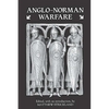 Anglo-Norman Warfare: Studies in Late Anglo-Saxon and Anglo-Norman Military Organisation and Warfare - Paperback