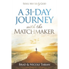 A 31-Day Journey with The Matchmaker: Soul Mates by God - Paperback