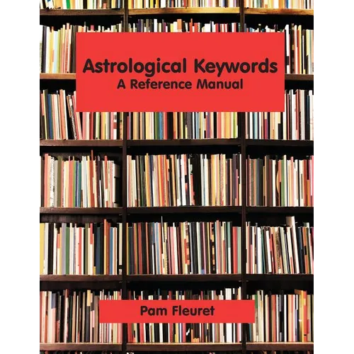 Astrological Keywords: A Reference Manual - Paperback