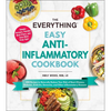 The Everything Easy Anti-Inflammatory Cookbook: 200 Recipes to Naturally Reduce Your Risk of Heart Disease, Diabetes, Arthritis, Dementia, and Other I - Paperback