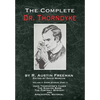 The Complete Dr. Thorndyke - Volume 2: Short Stories (Part I): John Thorndyke's Cases - The Singing Bone, The Great Portrait Mystery and Apocryphal Ma - Hardcover