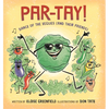 Par-Tay!: Dance of the Veggies (and Their Friends) - Paperback