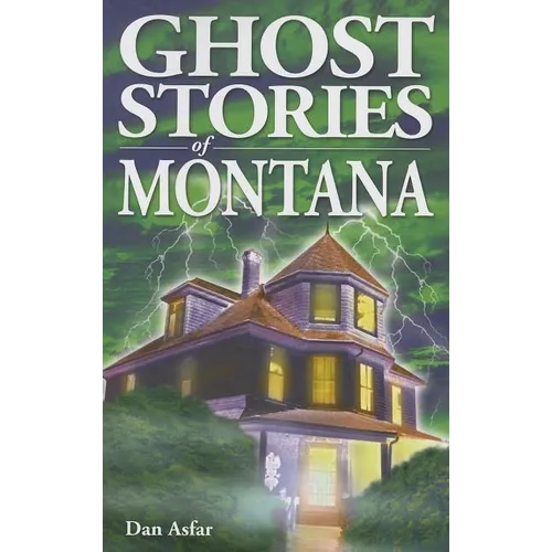 Ghost Stories of Montana - Paperback
