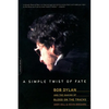 A Simple Twist of Fate: Bob Dylan and the Making of Blood on the Tracks - Paperback