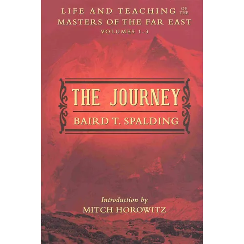 The Journey: Life and Teaching of the Masters of the Far East Volumes 1-3 (a Single Edition) - Paperback