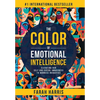 The Color of Emotional Intelligence: Elevating Our Self and Social Awareness to Address Inequities - Hardcover