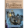 The Eldridge Conspiracy: Sir Kaye the Boy Knight Book 4 - Paperback