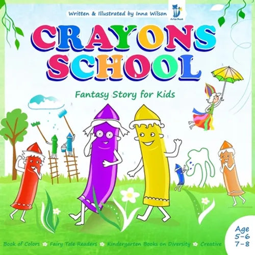 Crayons School - Book of Colors, Fairy Tale Readers: Kindergarten Books on Diversity Creative, Fantasy Story for Kids Age 5-6 7-8 - Paperback