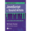 JavaScript for Sound Artists: Learn to Code with the Web Audio API - Paperback