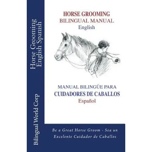 Horse Grooming Bilingual Manual English and Spanish: How to care for horses - Paperback