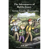 The Adventures of Bubba Jones: Time Traveling Through the Great Smoky Mountains Volume 1 - Paperback