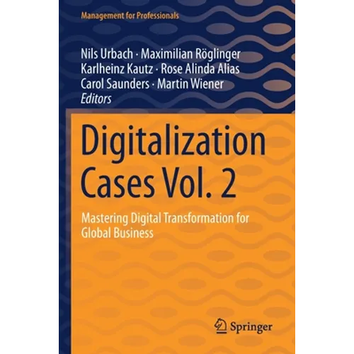 Digitalization Cases Vol. 2: Mastering Digital Transformation for Global Business - Paperback