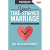 The Your Time-Starved Marriage Workbook for Women: How to Stay Connected at the Speed of Life - Paperback