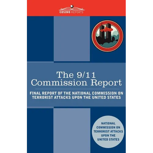 The 9/11 Commission Report: Final Report of the National Commission on Terrorist Attacks Upon the United States - Paperback