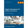 Hygiene Management in Kitchen and Service: HACCP made easy - Paperback