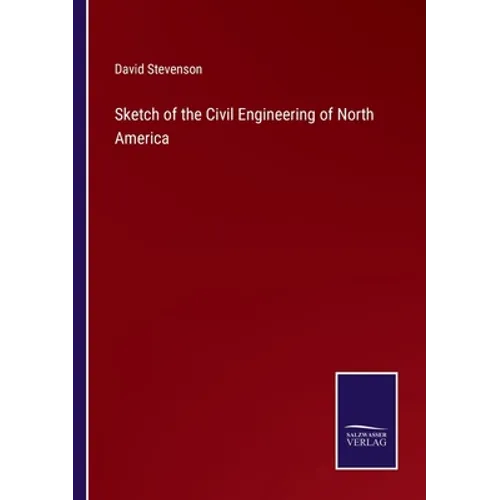 Sketch of the Civil Engineering of North America - Paperback