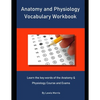 Anatomy and Physiology Vocabulary Workbook: Learn the key words of the Anatomy & Physiology Course and Exams - Paperback