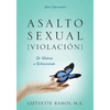 Asalto Sexual [Violacion]: De Víctima a Sobreviviente - Paperback