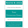 Your Erroneous Zones: Step-By-Step Advice for Escaping the Trap of Negative Thinking and Taking Control of Your Life - Paperback
