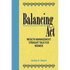 Balancing Act: Wealth Management Straight Talk for Women - Paperback