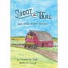 Shoot the Bull: And Other Short Stories - Hardcover