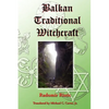 Balkan Traditional Witchcraft - Paperback