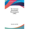 The American Homeopathic Pharmacopoeia (1882) - Paperback