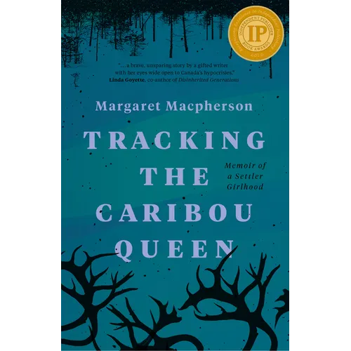 Tracking the Caribou Queen: Memoir of a Settler Girlhood - Paperback