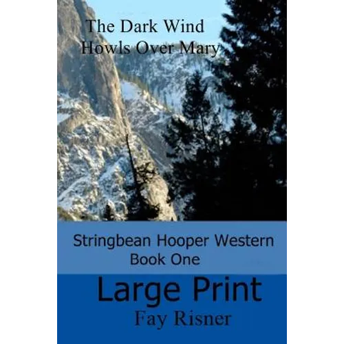 The Dark Wind Howls Over Mary: Stringbean Hooper Western Series - Paperback