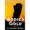 Addie's Gold: Book One - Paperback