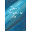 Life in Shades of Blue - Paperback