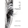 For to See the Elephant: A Novel in Verse - Paperback