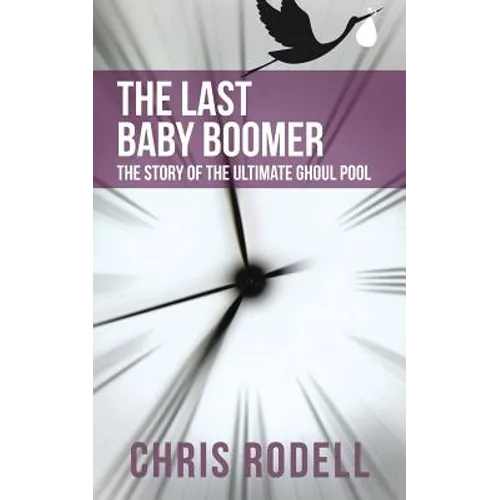 The Last Baby Boomer: The Story of the Ultimate Ghoul Pool - Paperback