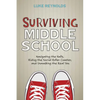 Surviving Middle School: Navigating the Halls, Riding the Social Roller Coaster, and Unmasking the Real You - Hardcover