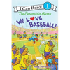 The Berenstain Bears: We Love Baseball! - Paperback