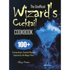 The Unofficial Wizard's Cocktail Cookbook: 100+ Extraordinary Cocktail Recipes Inspired by the Magic Films - Hardcover