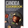 Candida Cookbook: 40+Stew, Roast and Casserole recipes for a healthy and balanced Candida diet - Paperback