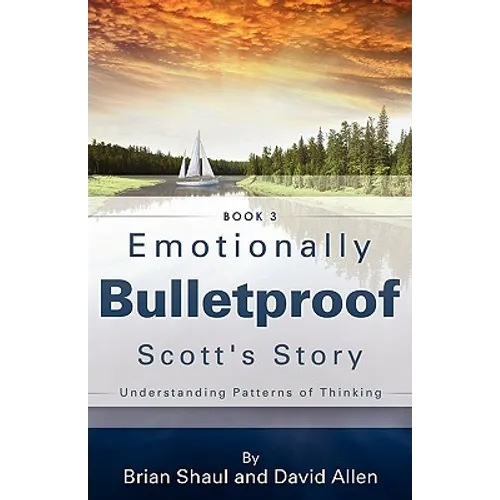 Emotionally Bulletproof Scott's Story - Book 3 - Paperback