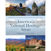 America's National Heritage Areas: A Guide to the Nation's New Kind of National Park - Paperback