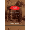 Bunk: The Rise of Hoaxes, Humbug, Plagiarists, Phonies, Post-Facts, and Fake News - Hardcover