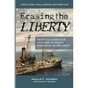 Erasing the Liberty: The Battle to Keep Alive the Memory of Israel's Massacre on the USS Liberty - Paperback