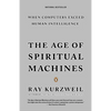 The Age of Spiritual Machines - Paperback
